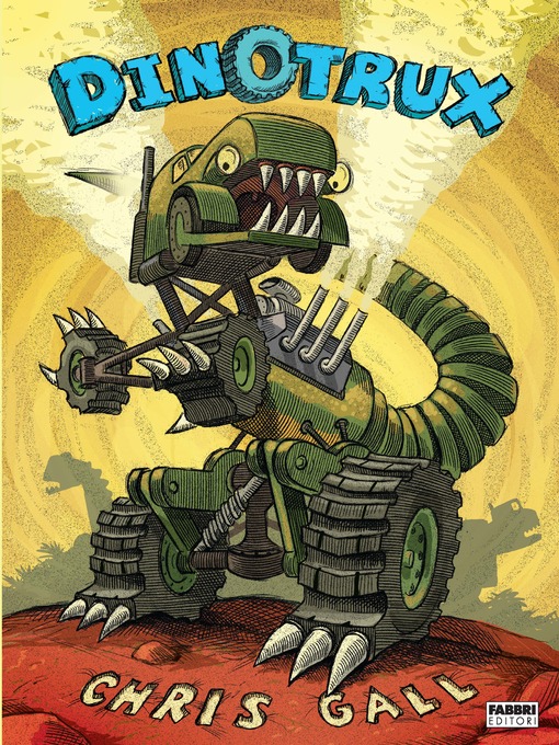 Title details for Dinotrux by Chris Gall - Available